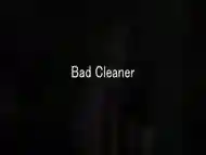 Bad Cleaner - Painful Punishment For Liar