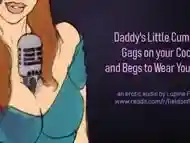 Daddy''s Cumslut Gags on Your Cock & Begs to Wear Your Cum - Erotic Audio