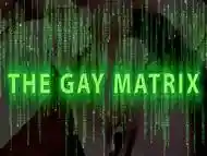 Cum | Enter the Gay MATRIX | COCKSUCKER