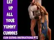 Cum Eating Instructions PT2