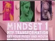 MINDSET 1 MTF Transformation Get your pussy and mouth ready sissy boi