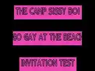 The Camp Sissy Boi Invitation Test Comment if you complete it