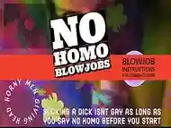 Wanna give head but afraid its Gay Welcome to No Homo BJ INSTRUCTIONS