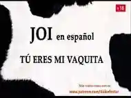 T&uacute_ eres mi vaquita personal. Audio JOI con voz espa&ntilde_ola.